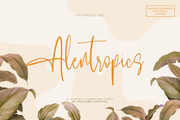 Alentropics: A Modern Script Typeface for Editorial Design